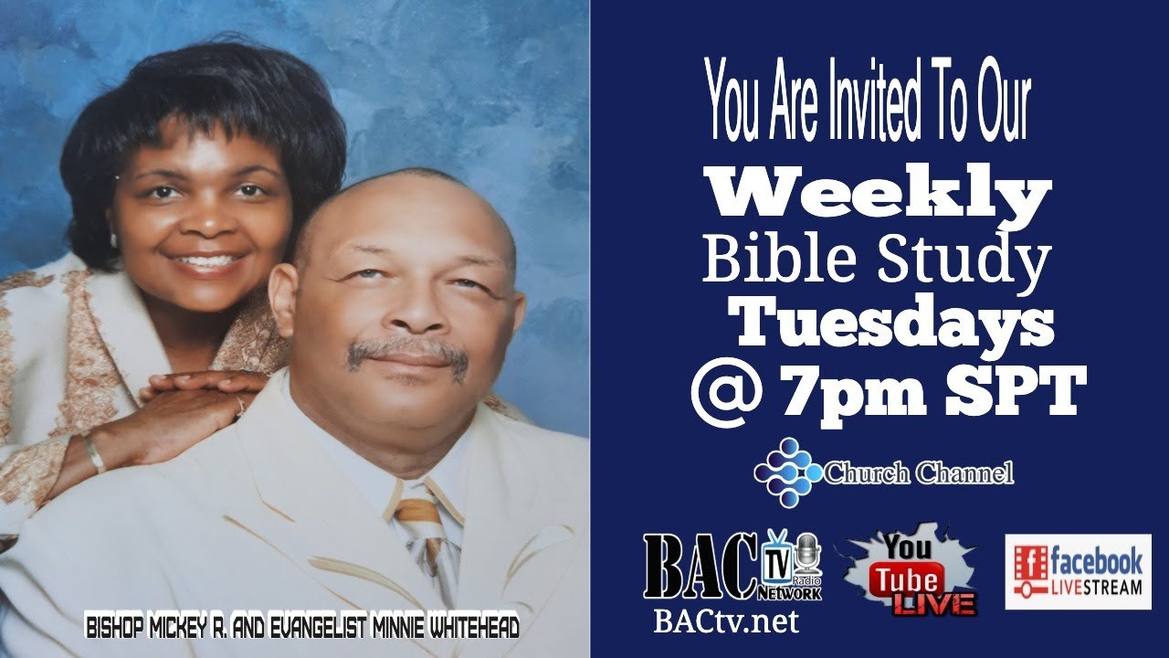 Join us for our new bible study with Bishop Mickey R. and Evangelist Minnie Whitehead
