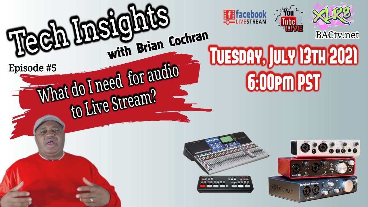 Tech Insights Episode #5 What do I need  for audio  to Live Stream?