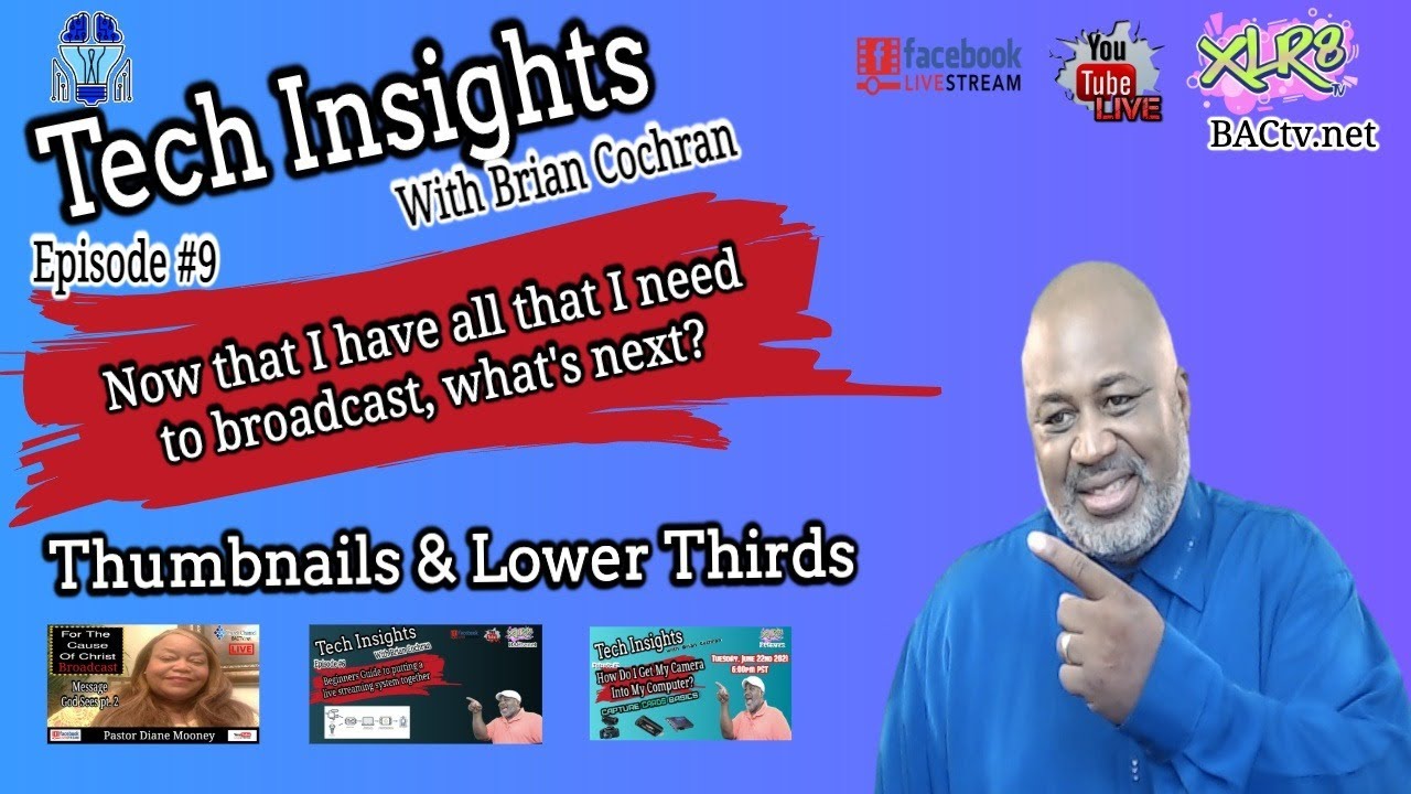 Tech Insights Episode #9- Now that I have all that I need to broadcast, what’s next?