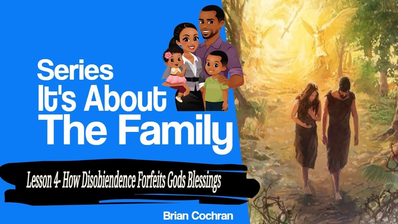 Lesson 4- How Disobedience Forfeits Gods Blessings