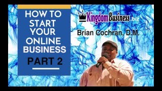 How to start your online business pt 2
