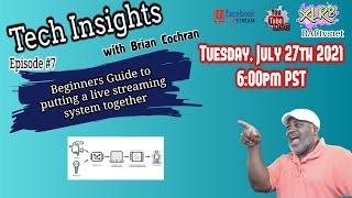 Episode 6 Beginners Guide to putting a live streaming system together