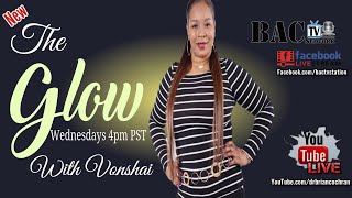 The Glow Broadcast with Vonshai Episode #7