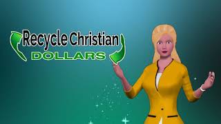 Recycle Christian Dollars intro