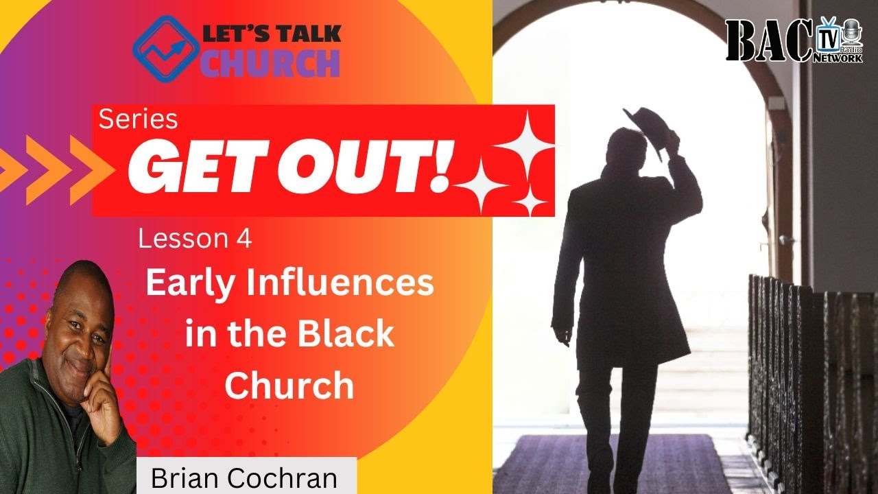 Lesson 4 Early Influences in the Black Church