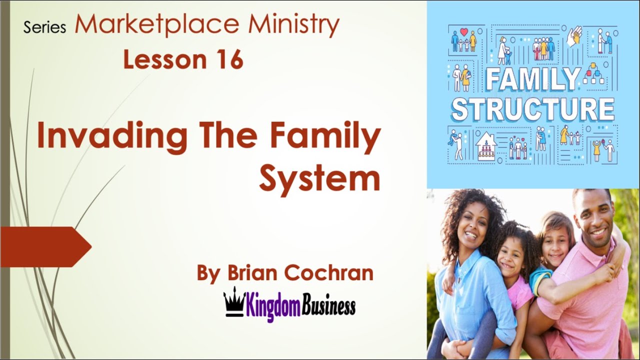 Lesson 16 Invading Family System