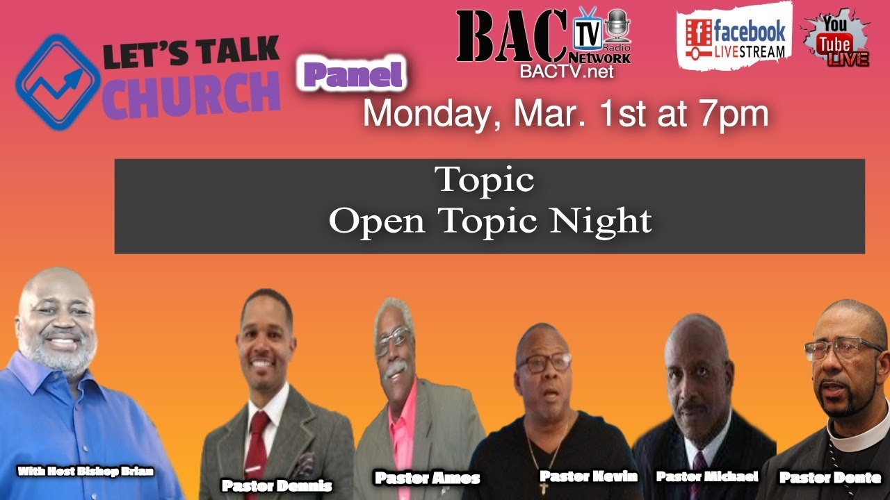 Let’s Talk Church and Tonight’s Topic will be Open Topic Night