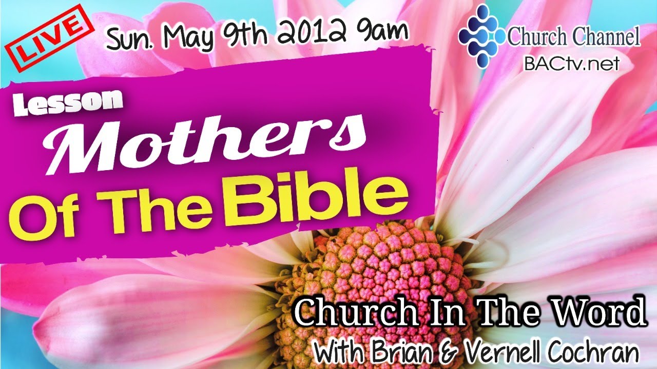 Lesson Mothers of The Bible with Brian & Vernell