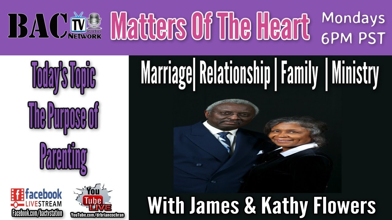 Matters of the heart- Today’s Topic The Purpose of Parenting