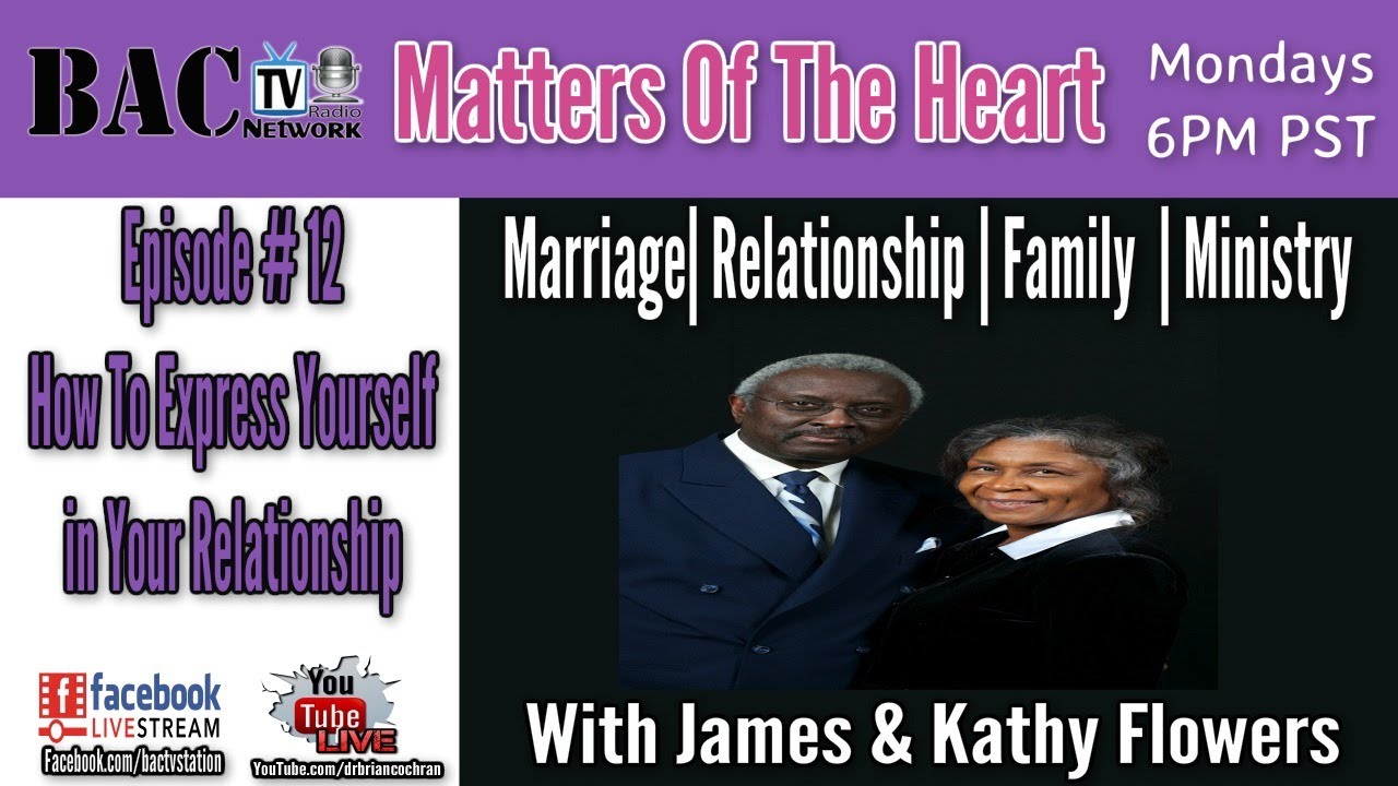 Matters of the Heart- Episode # 12 How To Express Yourself  in Your Relationship