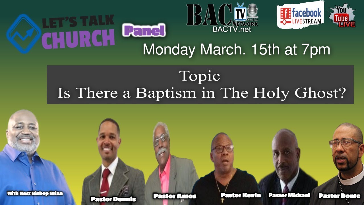 Let’s Talk Church Pastors Panel Subject  Topic  Is There a Baptism in The Holy Ghost?