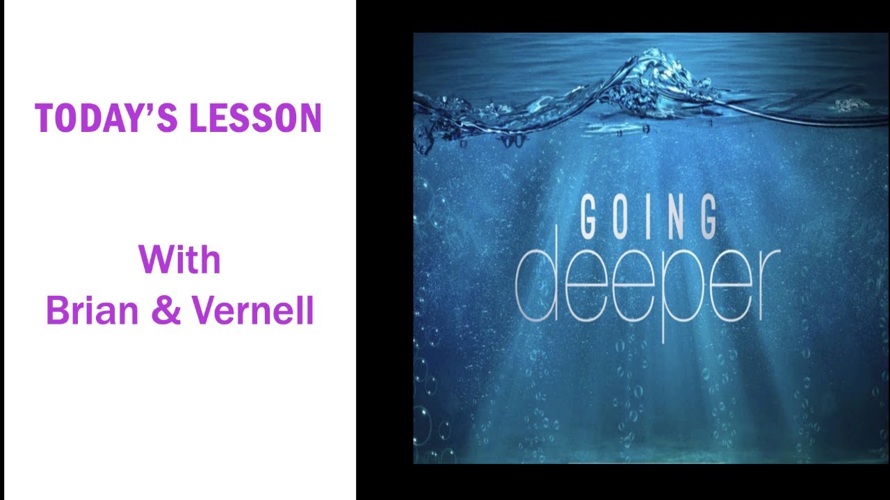 Today’s Lesson- Going Deeper with God