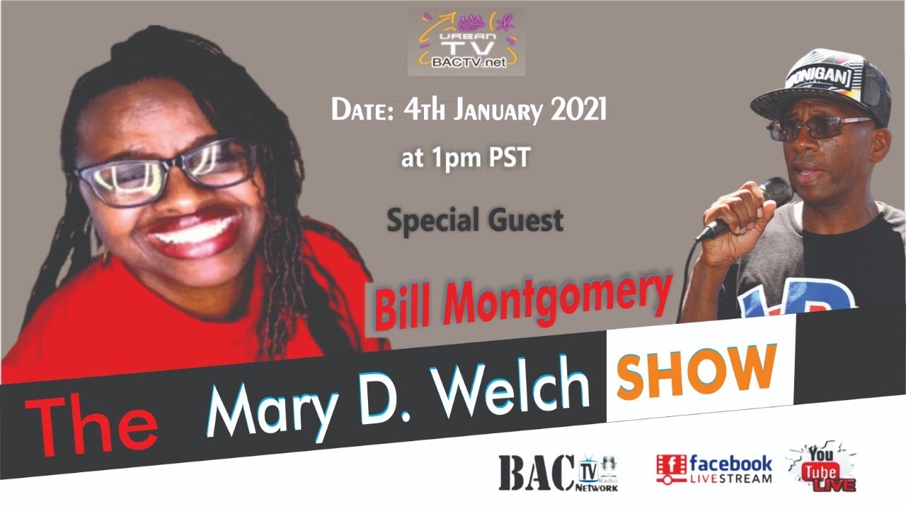 The Mary D Welch Show and Special Guest is Bill Montgomery