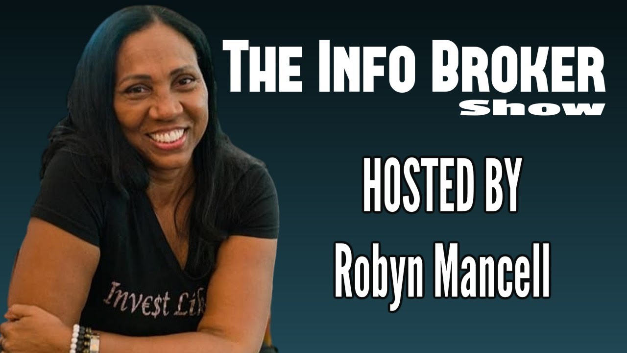 The Info Broker Broadcast with Robyn Mancell