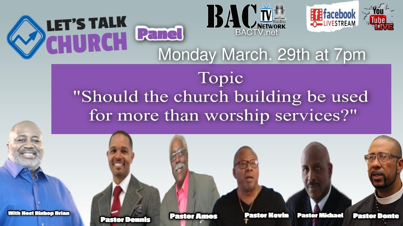 Topic will be “Should the church building be used for more than worship services?”