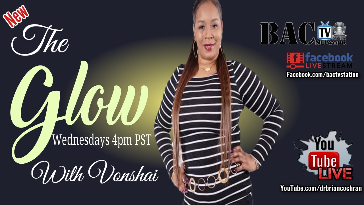 The Glow Broadcast with Vonshai Episode #7