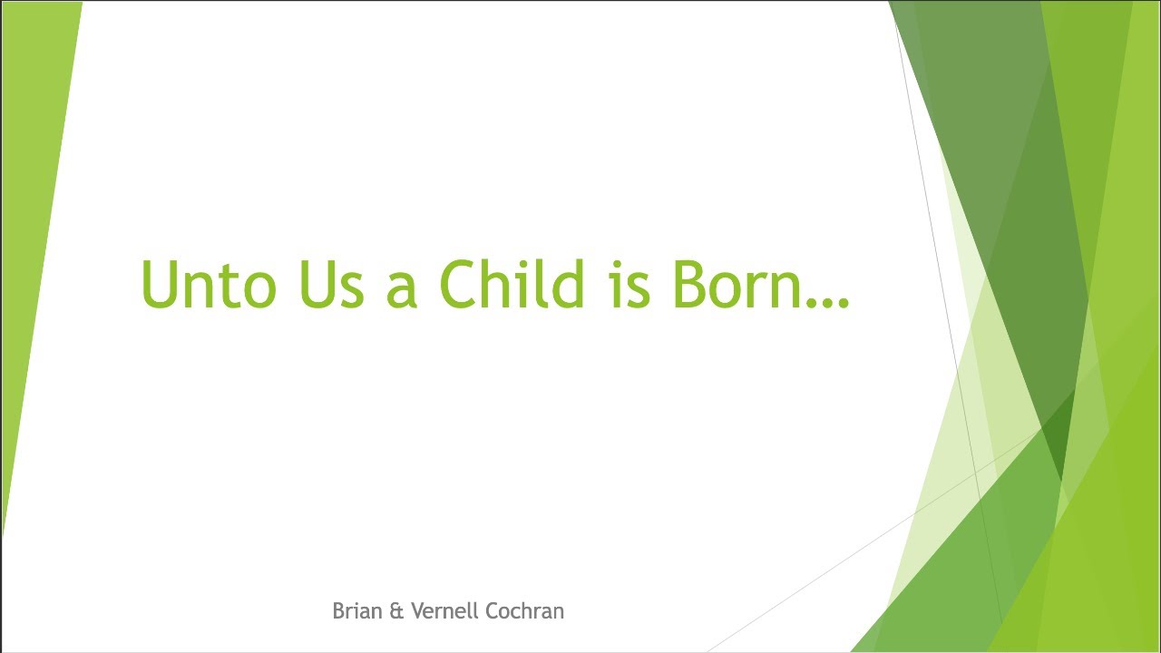 Message Today “Unto Us a Child is Born”
