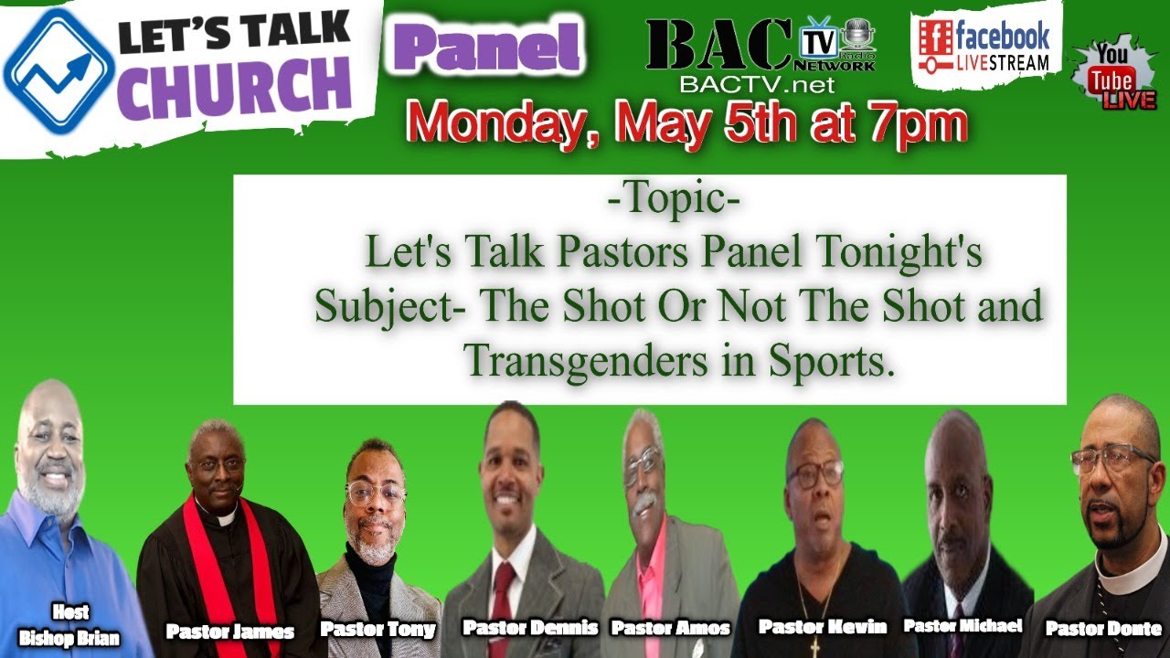 Let’s Talk Pastors Panel Tonight’s Subject- The Shot Or Not The Shot and Transgenders in Sports
