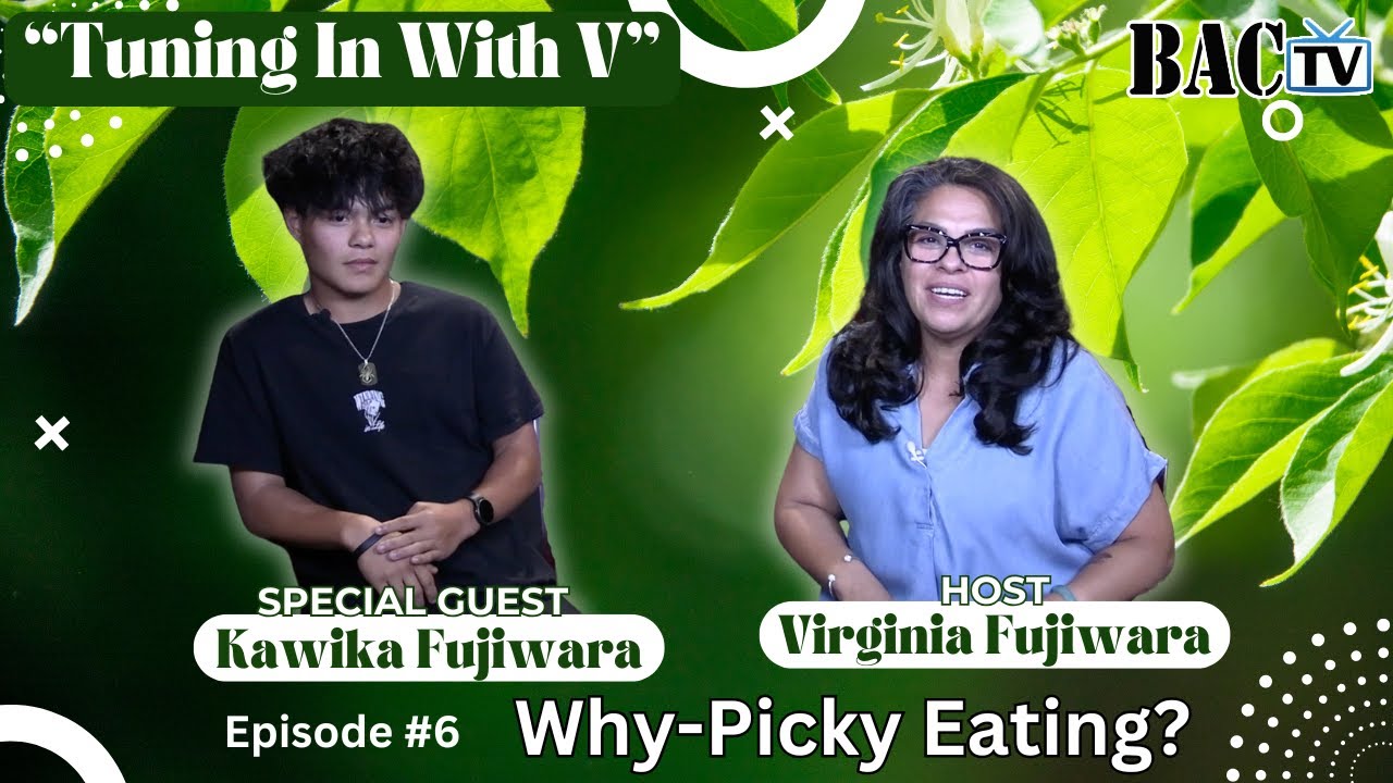 Tuning In With V Episode 6 Picky Eating with special Guest Kawika