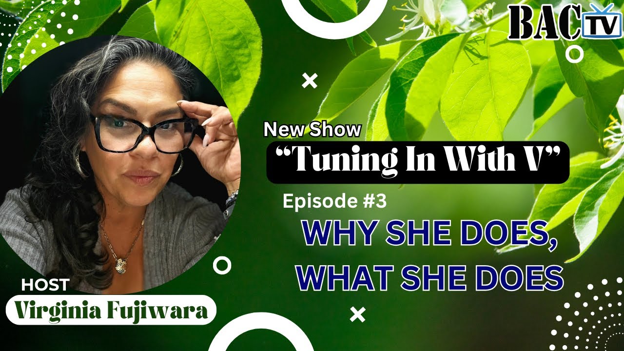 Tuning In With V: Episode 3 WHY SHE DOES, WHAT SHE DOES