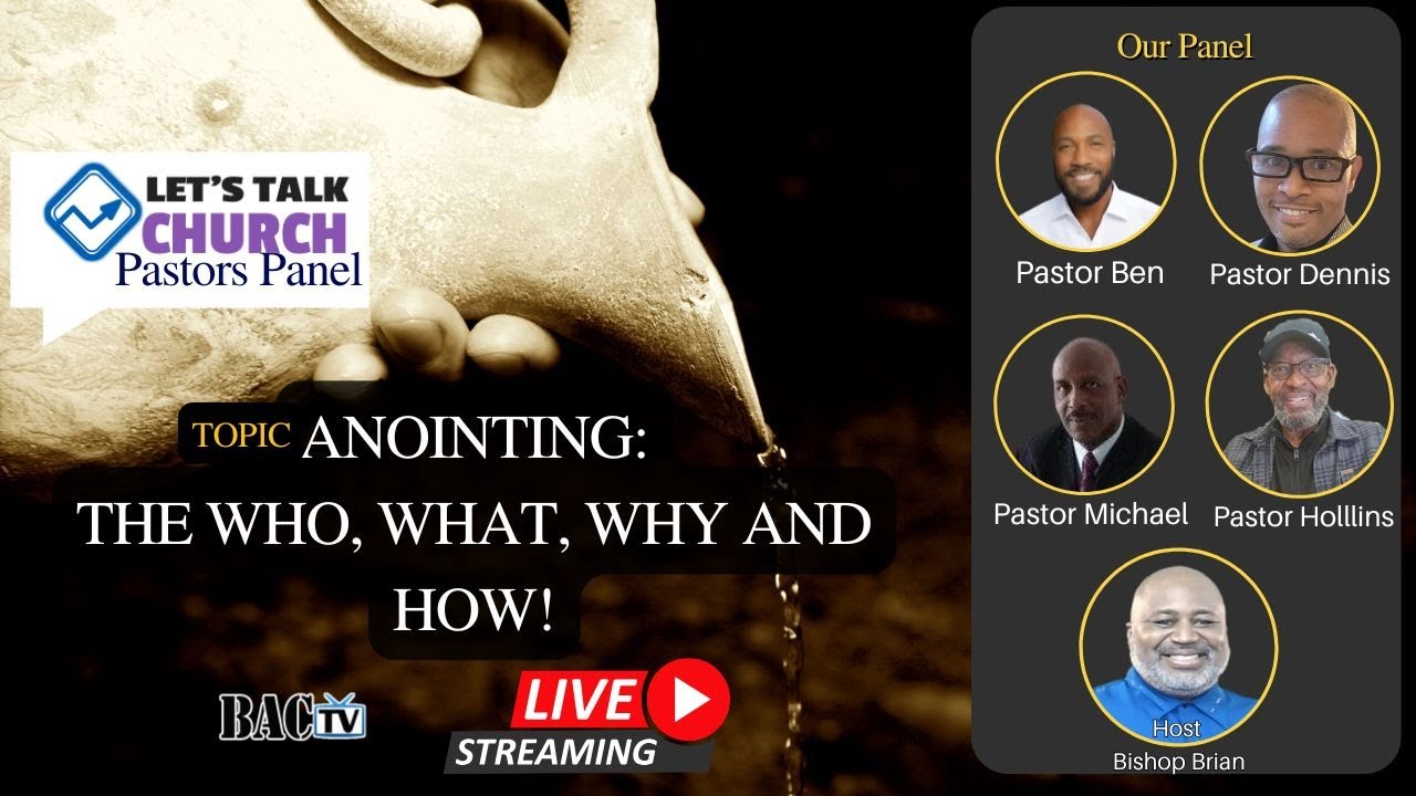 🎙️ Let’s Talk Church – Pastors Panel Episode & Topic: Anointing: The Who, What, Why, and How