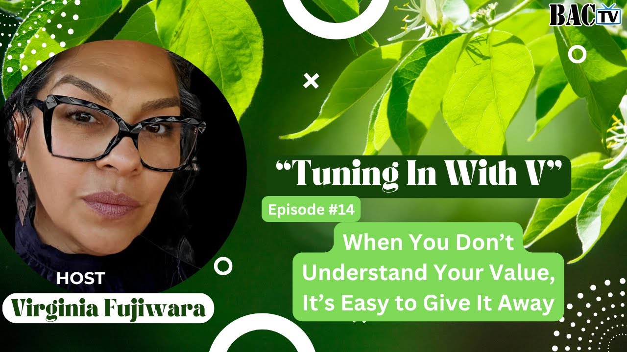 Episode 14 When You Don’t Understand Your Value, It’s Easy to Give It Away