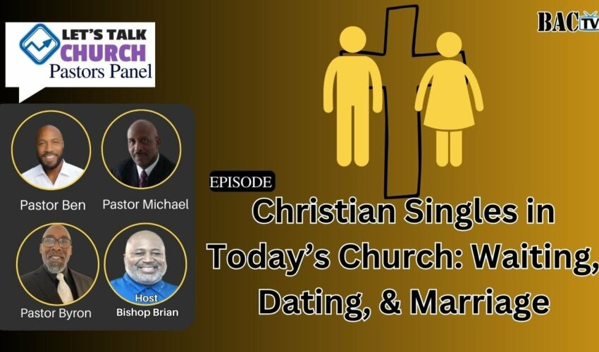 Episode: Christian Singles in Today’s Church: Waiting, Dating, & Marriage