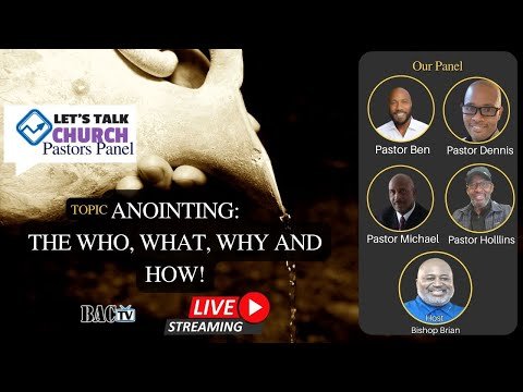 🎙️ Let’s Talk Church – Pastors Panel Episode & Topic: Anointing: The Who, What, Why, and How