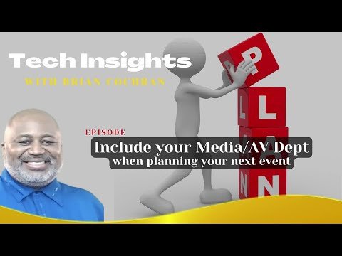 Tech Insights with Brian Cochran- Episode Include your media dept