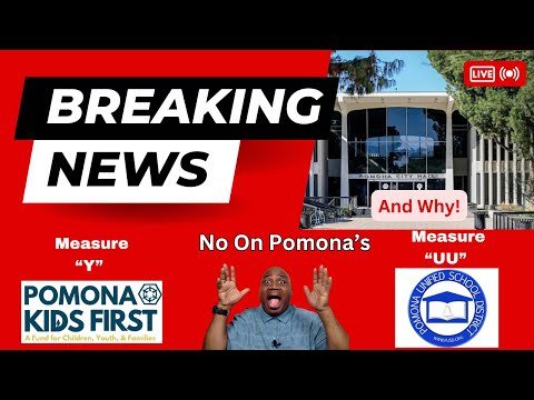 No Pomona Ballot Measures  “Y” & “UU”