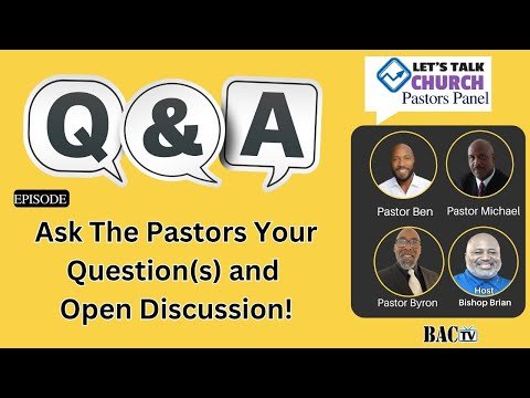 Ask The Pastors your question(s)and Open discussion!