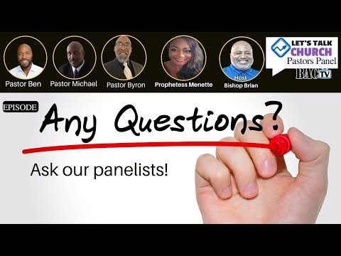 📺Let’s talk Church pastors panel Episode “Got Questions? Ask Our Panelists!”
