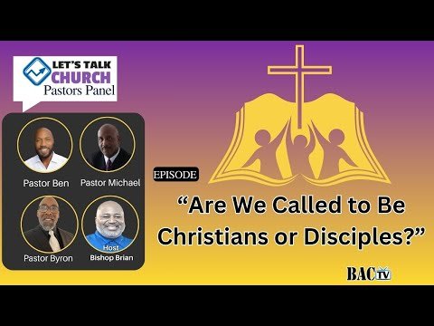 “Are We Called to Be Christians or Disciples?”