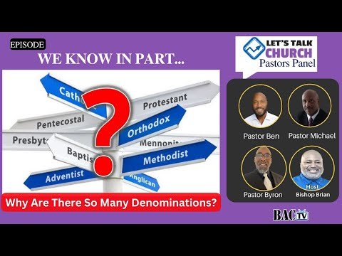 Why Are There So Many Denominations?