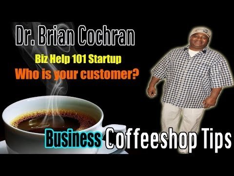 Biz Startup tip- Who is your customer?