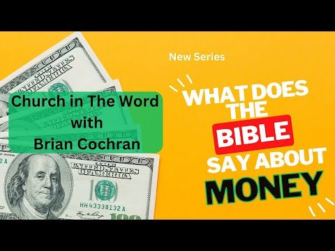 New Series What does the bible say about money