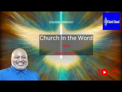 Church In The Word with Brian Cochran