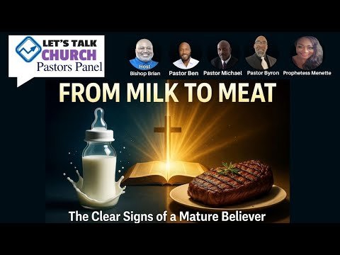 From Milk to Meat: The Clear Signs of a Mature Believer