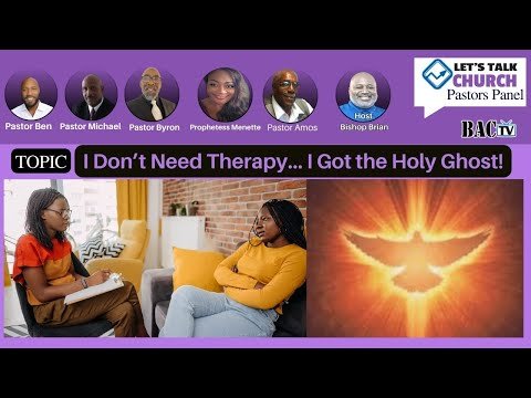 Topic- I Don’t Need Therapy… I Got the Holy Ghost!