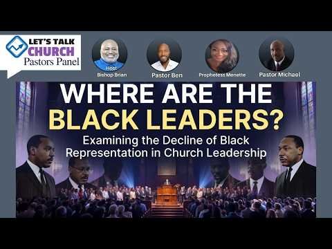 Where Are the Black Leaders? Examining the Decline of Black Representation in Church Leadership.