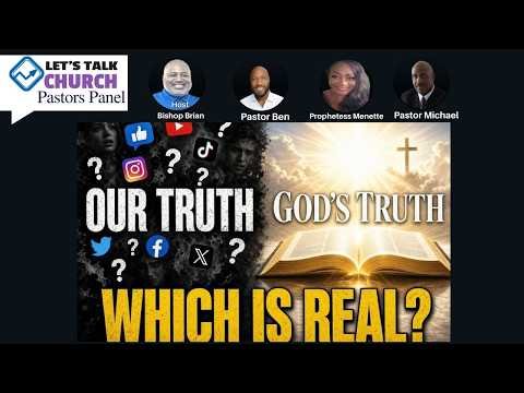 Our Truth vs. God’s Truth: Which One Is Real?
